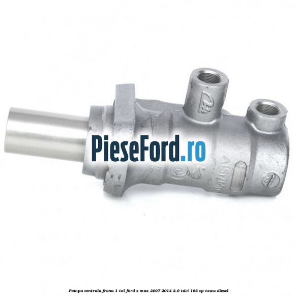 Pompa centrala frana 1 tol Ford S-Max 2007-2014 2.0 TDCi 163 cp TXWA diesel