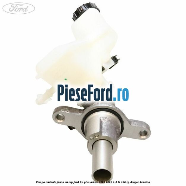 Pompa centrala frana cu ESP Ford Ka plus Active 2019-2020 1.5 Ti 120 cp dragon benzina