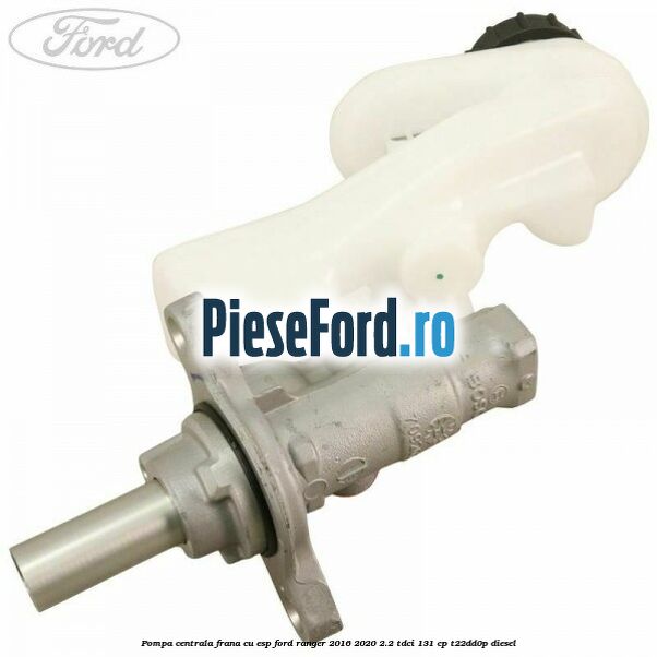 Pompa centrala frana cu ESP Ford Ranger 2016-2020 2.2 TDCi 131 cp T22DD0P diesel
