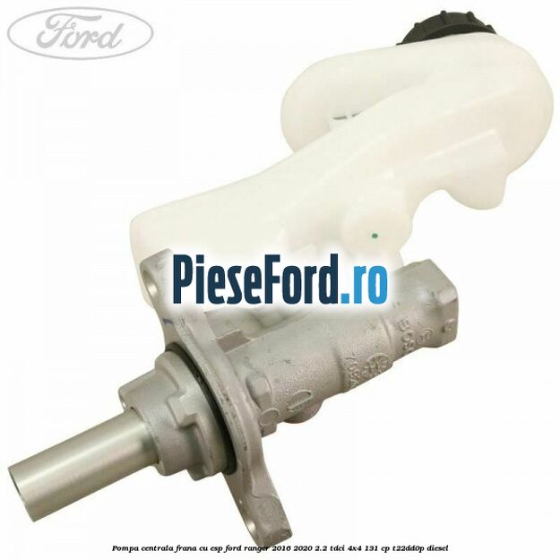Pompa centrala frana cu ESP Ford Ranger 2016-2020 2.2 TDCi 4x4 131 cp T22DD0P diesel