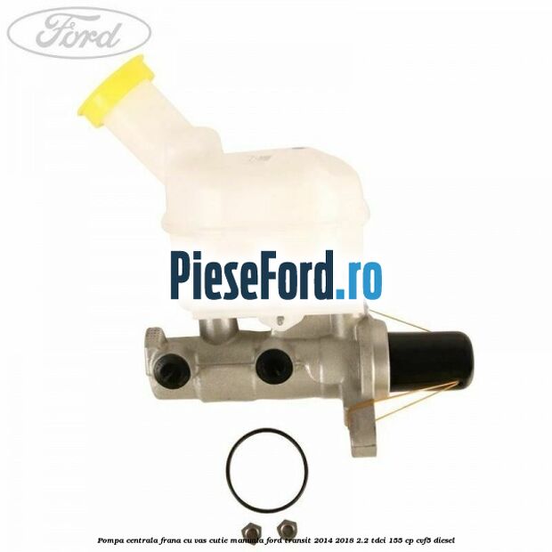 Pompa centrala frana cu vas cutie manuala Ford Transit 2014-2018 2.2 TDCi 155 cp CVF5 diesel