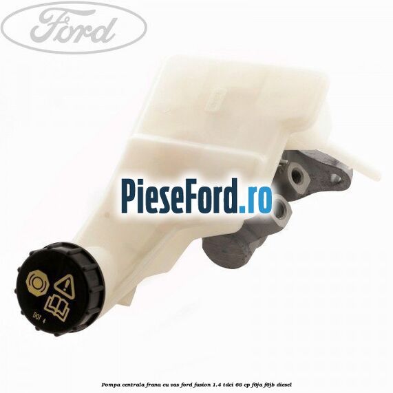 Pompa centrala frana cu vas Ford Fusion 1.4 TDCi 68 cp F6JA, F6JB diesel