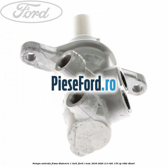 Pompa centrala frana diametru 1 inch Ford C-Max 2016-2020 2.0 TDCi 170 cp T8DE diesel