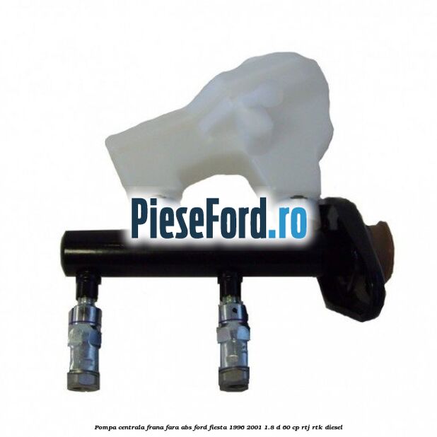 Pompa centrala frana fara ABS Ford Fiesta 1996-2001 1.8 D 60 cp RTJ, RTK diesel