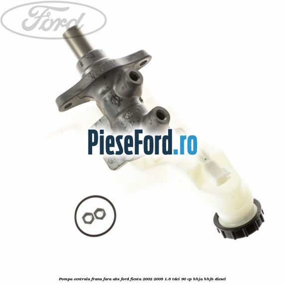 Pompa centrala frana fara ABS Ford Fiesta 2002-2005 1.6 TDCi 90 cp HHJA, HHJB diesel
