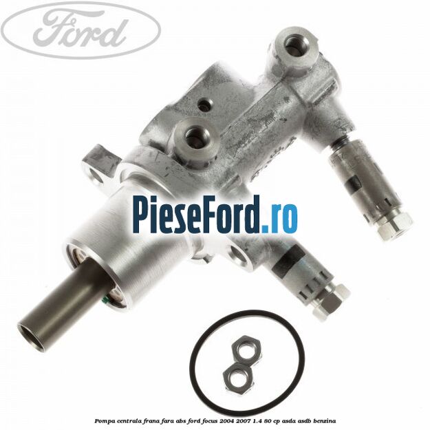Pompa centrala frana fara ABS Ford Focus 2004-2007 1.4 80 cp ASDA, ASDB benzina