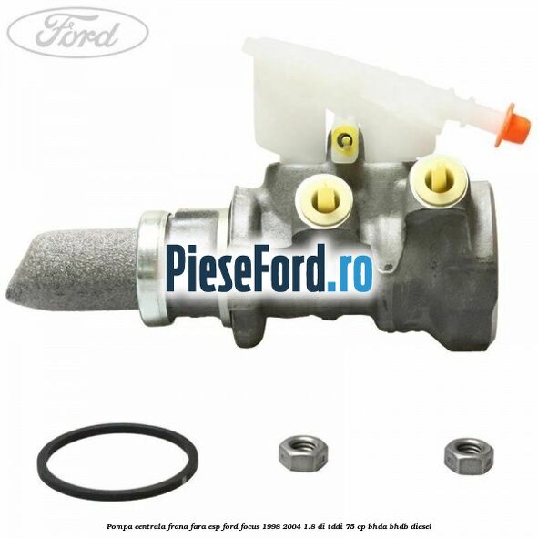 Pompa centrala frana fara ESP Ford Focus 1998-2004 1.8 DI/TDDi 75 cp Pompa centrala frana fara ESP Ford Focus 1998-2004 1.8 DI/TDDi 75 cp BHDA, BHDB diesel