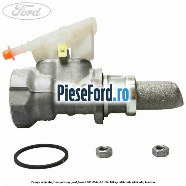 Pompa centrala frana fara ESP Ford Focus 1998-2004 2.0 16V 131 cp Pompa centrala frana fara ESP Ford Focus 1998-2004 2.0 16V 131 cp EDDB, EDDC, EDDD, EDDF benzina