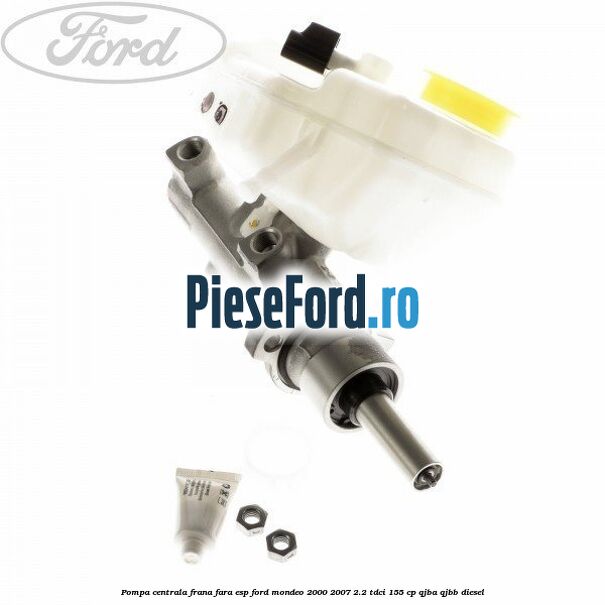 Pompa centrala frana fara ESP Ford Mondeo 2000-2007 2.2 TDCi 155 cp QJBA, QJBB diesel
