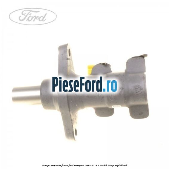 Pompa centrala frana Ford EcoSport 2013-2018 1.5 TDCi 95 cp Pompa centrala frana Ford EcoSport 2013-2018 1.5 TDCi 95 cp XVJD diesel