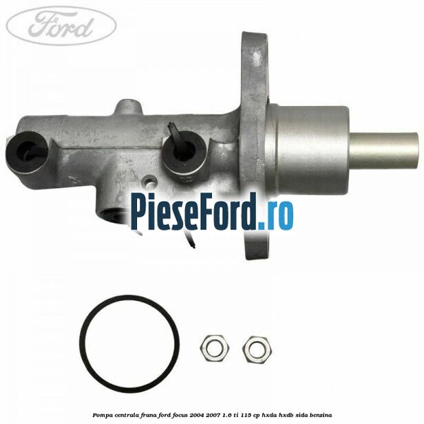 Pompa centrala frana Ford Focus 2004-2007 1.6 Ti 115 cp Pompa centrala frana Ford Focus 2004-2007 1.6 Ti 115 cp HXDA, HXDB, SIDA benzina