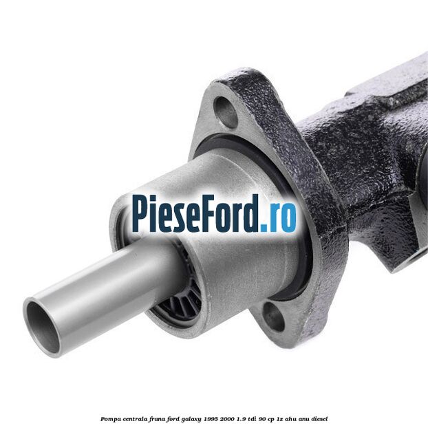 Pompa centrala frana Ford Galaxy 1995-2000 1.9 TDI 90 cp Pompa centrala frana Ford Galaxy 1995-2000 1.9 TDI 90 cp 1Z, AHU, ANU diesel