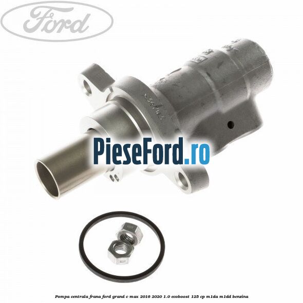 Pompa centrala frana Ford Grand C-Max 2016-2020 1.0 EcoBoost 125 cp M1DA, M1DD benzina