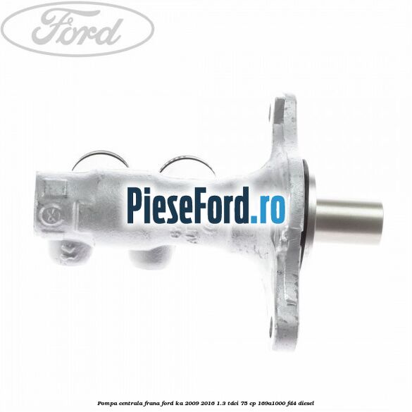 Pompa centrala frana Ford Ka 2009-2016 1.3 TDCi 75 cp 169A1000, FD4 diesel