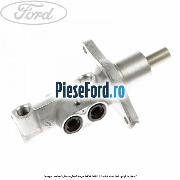 Pompa centrala frana Ford Kuga 2008-2012 2.0 TDCI 4x4 140 cp UFDA diesel