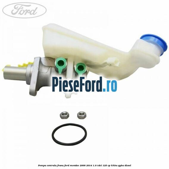 Pompa centrala frana Ford Mondeo 2008-2014 1.8 TDCi 125 cp Pompa centrala frana Ford Mondeo 2008-2014 1.8 TDCi 125 cp KHBA, QYBA diesel
