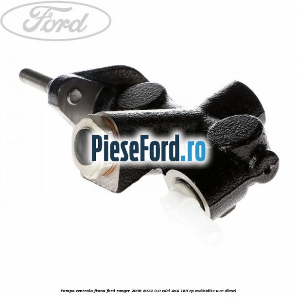 Pompa centrala frana Ford Ranger 2006-2012 3.0 TDCi 4x4 156 cp Pompa centrala frana Ford Ranger 2006-2012 3.0 TDCi 4x4 156 cp MD30DITC, WEC diesel