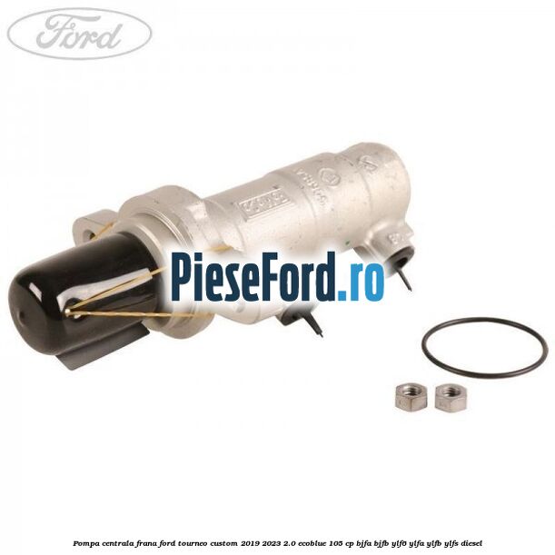 Pompa centrala frana Ford Tourneo Custom 2019-2023 2.0 EcoBlue 105 cp BJFA, BJFB, YLF6, YLFA, YLFB, YLFS diesel
