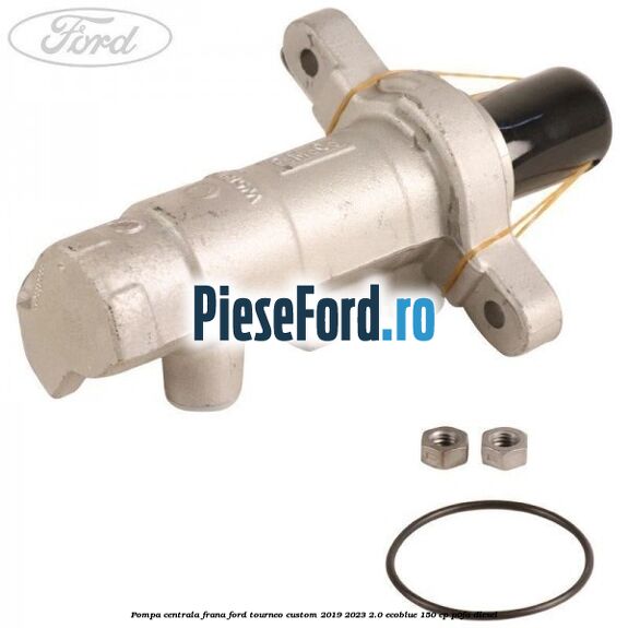 Pompa centrala frana Ford Tourneo Custom 2019-2023 2.0 EcoBlue 150 cp P0FA diesel