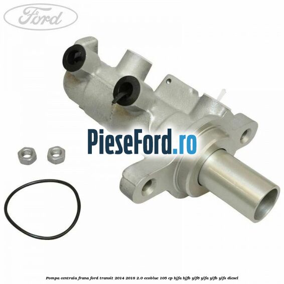 Pompa centrala frana Ford Transit 2014-2018 2.0 EcoBlue 105 cp Pompa centrala frana Ford Transit 2014-2018 2.0 EcoBlue 105 cp BJFA, BJFB, YLF6, YLFA, YLFB, YLFS diesel