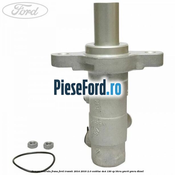 Pompa centrala frana Ford Transit 2014-2018 2.0 EcoBlue 4x4 130 cp BKRA, YMR6, YMRA diesel