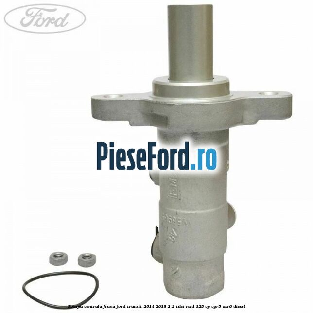 Pompa centrala frana Ford Transit 2014-2018 2.2 TDCi RWD 125 cp CYR5, USR6 diesel