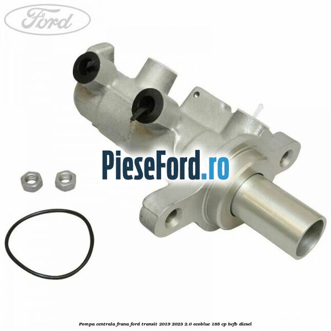 Pompa centrala frana Ford Transit 2019-2023 2.0 EcoBlue 185 cp BCFB diesel