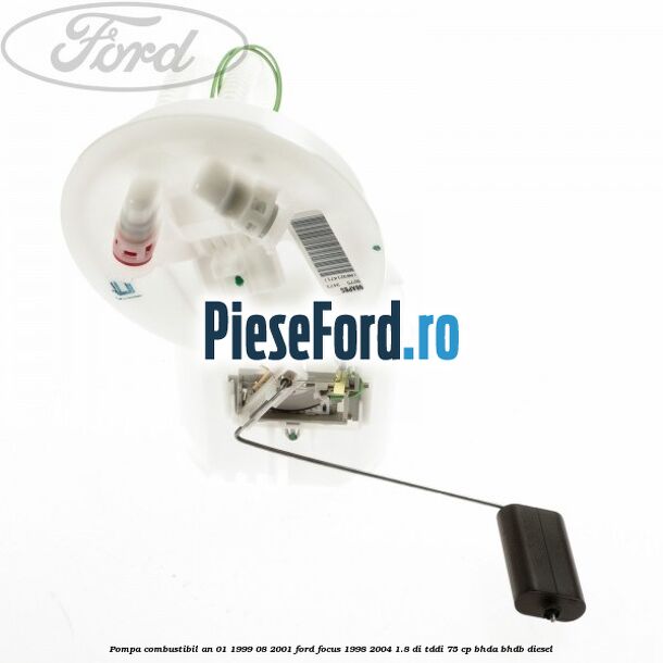 Pompa combustibil an 01/1999-08/2001 Ford Focus 1998-2004 1.8 DI/TDDi 75 cp BHDA, BHDB diesel