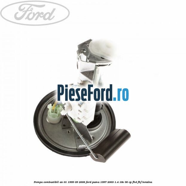 Pompa combustibil an 01/1999-09/2008 Ford Puma 1997-2003 1.4 16V 90 cp FHD, FHF benzina