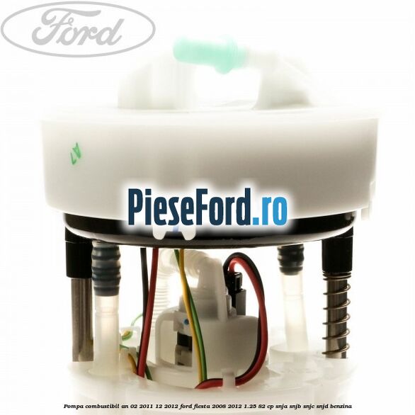 Pompa combustibil an 02/2011-12/2012 Ford Fiesta 2008-2012 1.25 82 cp SNJA, SNJB, SNJC, SNJD benzina