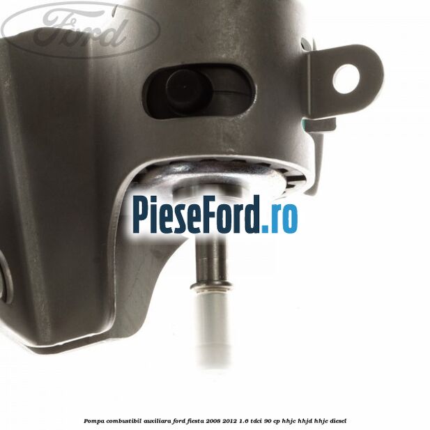 Pompa combustibil auxiliara Ford Fiesta 2008-2012 1.6 TDCi 90 cp HHJC, HHJD, HHJE diesel