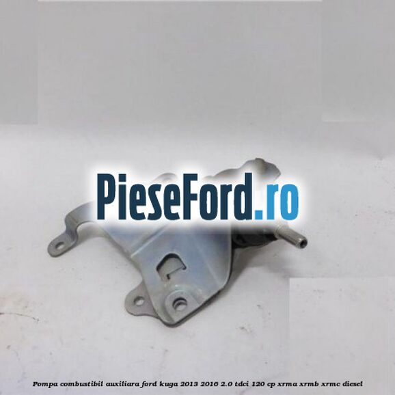 Pompa combustibil auxiliara Ford Kuga 2013-2016 2.0 TDCi 120 cp Pompa combustibil auxiliara Ford Kuga 2013-2016 2.0 TDCi 120 cp XRMA, XRMB, XRMC diesel