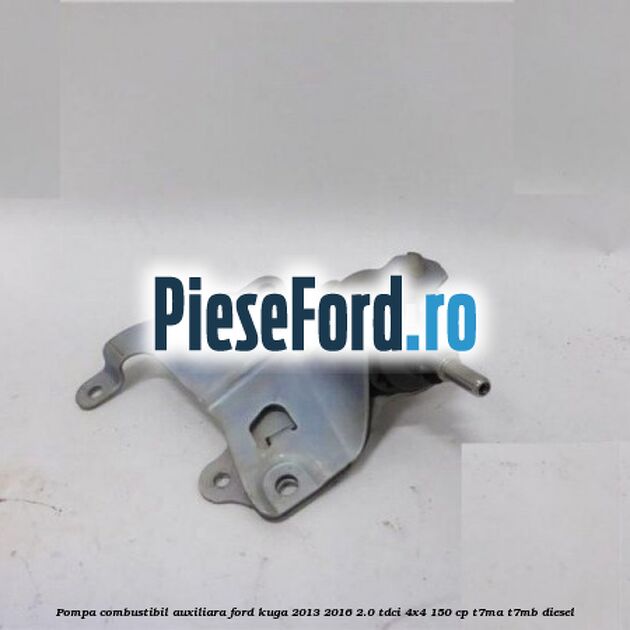 Pompa combustibil auxiliara Ford Kuga 2013-2016 2.0 TDCi 4x4 150 cp T7MA, T7MB diesel