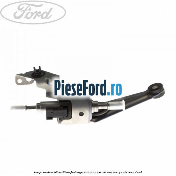 Pompa combustibil auxiliara Ford Kuga 2013-2016 2.0 TDCi 4x4 163 cp Pompa combustibil auxiliara Ford Kuga 2013-2016 2.0 TDCi 4x4 163 cp TXDA, TXMA diesel