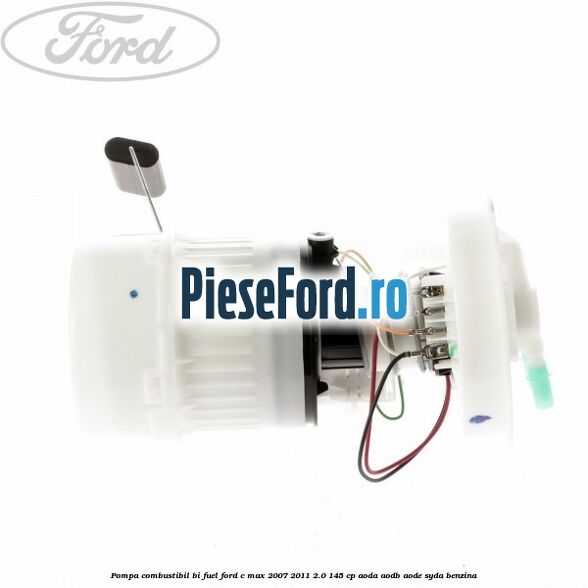 Pompa combustibil bi fuel Ford C-Max 2007-2011 2.0 145 cp AODA, AODB, AODE, SYDA benzina