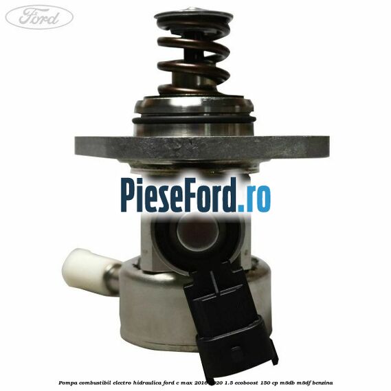 Pompa combustibil electro-hidraulica Ford C-Max 2016-2020 1.5 EcoBoost 150 cp Pompa combustibil electro-hidraulica Ford C-Max 2016-2020 1.5 EcoBoost 150 cp M8DB, M8DF benzina