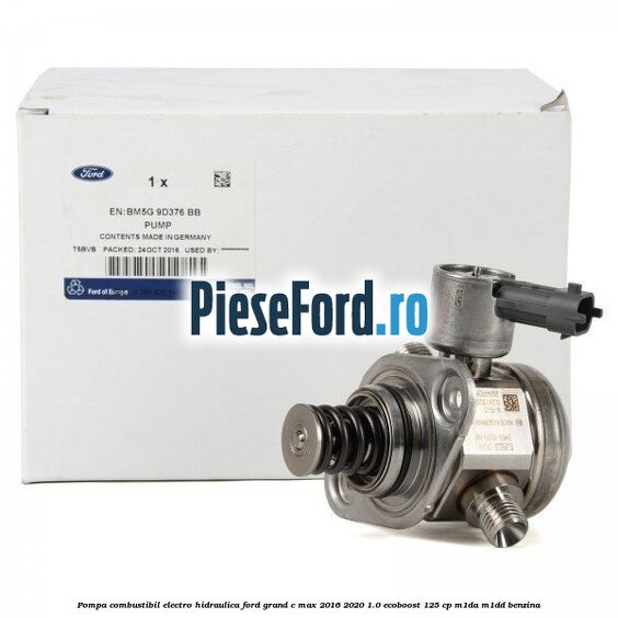 Pompa combustibil electro-hidraulica Ford Grand C-Max 2016-2020 1.0 EcoBoost 125 cp M1DA, M1DD benzina