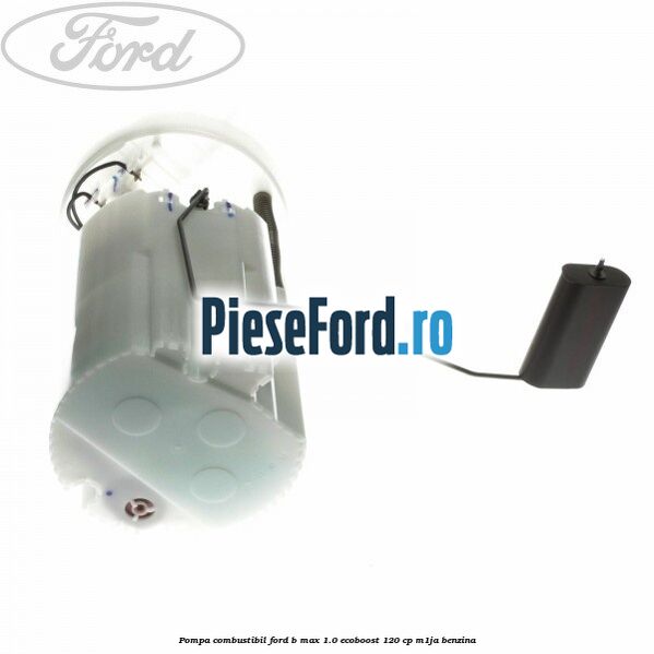 Pompa combustibil Ford B-Max 1.0 EcoBoost 120 cp M1JA benzina