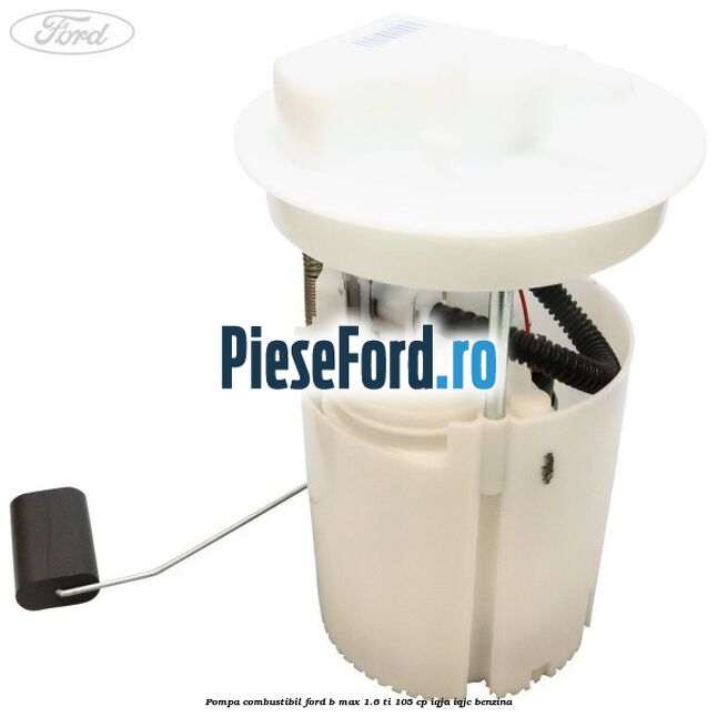 Pompa combustibil Ford B-Max 1.6 Ti 105 cp IQJA, IQJC benzina