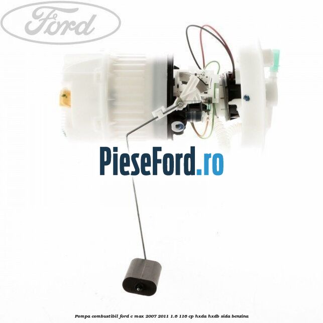 Pompa combustibil Ford C-Max 2007-2011 1.6 116 cp HXDA, HXDB, SIDA benzina