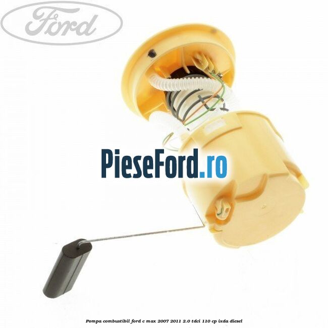 Pompa combustibil Ford C-Max 2007-2011 2.0 TDCi 110 cp IXDA diesel