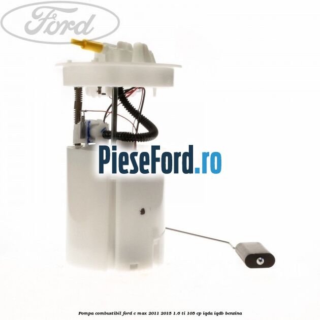 Pompa combustibil Ford C-Max 2011-2015 1.6 Ti 105 cp Pompa combustibil Ford C-Max 2011-2015 1.6 Ti 105 cp IQDA, IQDB benzina