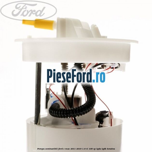 Pompa combustibil Ford C-Max 2011-2015 1.6 Ti 105 cp Pompa combustibil Ford C-Max 2011-2015 1.6 Ti 105 cp IQDA, IQDB benzina