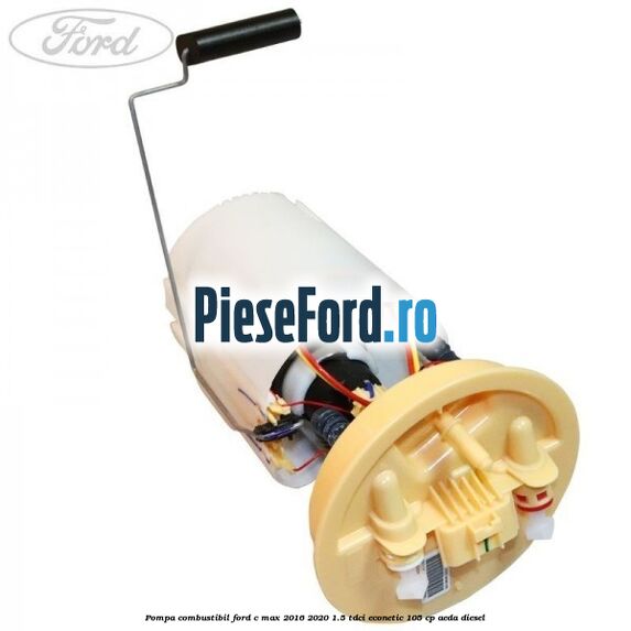 Pompa combustibil Ford C-Max 2016-2020 1.5 TDCi ECOnetic 105 cp AEDA diesel