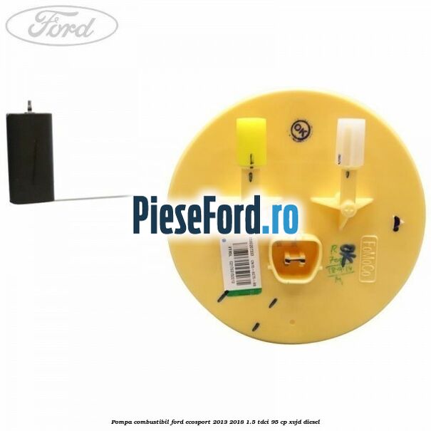 Pompa combustibil Ford EcoSport 2013-2018 1.5 TDCi 95 cp XVJD diesel
