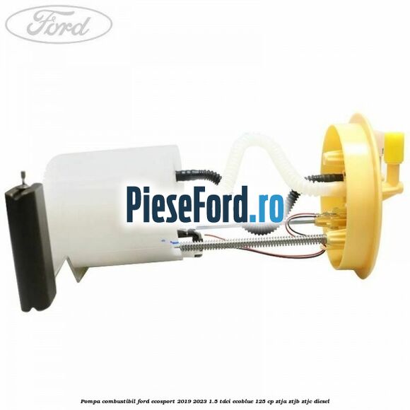 Pompa combustibil Ford EcoSport 2019-2023 1.5 TDCi EcoBlue 125 cp ZTJA, ZTJB, ZTJC diesel