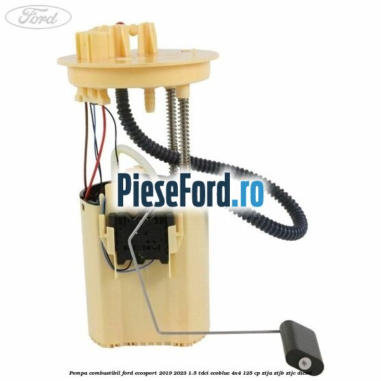 Pompa combustibil Ford EcoSport 2019-2023 1.5 TDCi EcoBlue 4x4 125 cp ZTJA, ZTJB, ZTJC diesel