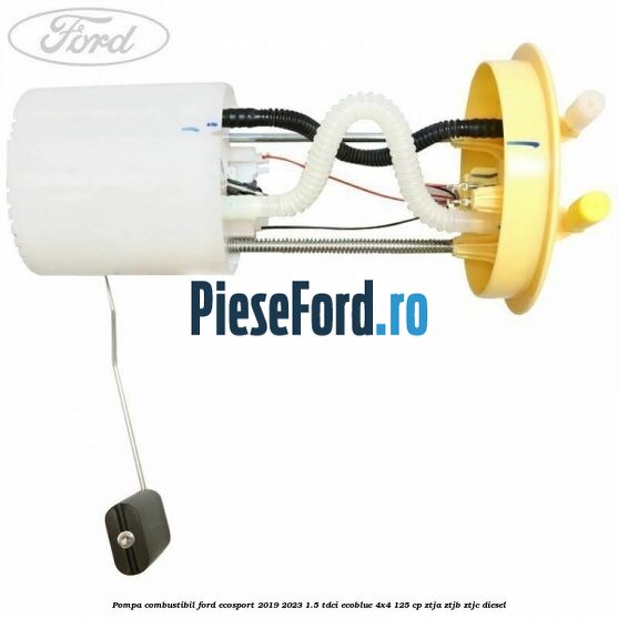 Pompa combustibil Ford EcoSport 2019-2023 1.5 TDCi EcoBlue 4x4 125 cp ZTJA, ZTJB, ZTJC diesel