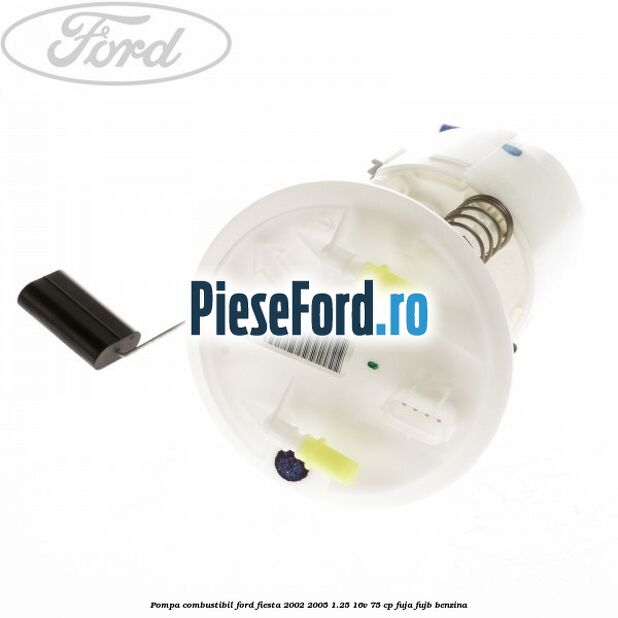 Pompa combustibil Ford Fiesta 2002-2005 1.25 16V 75 cp FUJA, FUJB benzina
