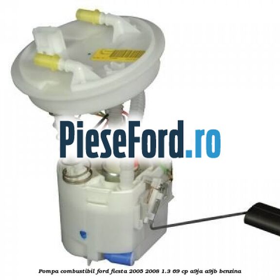 Pompa combustibil Ford Fiesta 2005-2008 1.3 69 cp A9JA, A9JB benzina